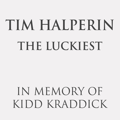 The Luckiest (In Memory of Kidd Kraddick)'s cover