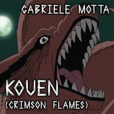 Kouen (Crimson Flames) (From "Naruto Shippuden") By Gabriele Motta's cover