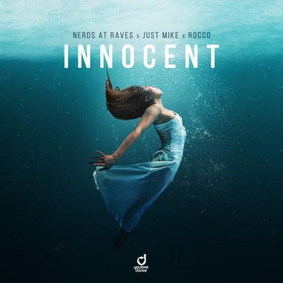 Innocent By Nerds At Raves, Just Mike, Rocco's cover
