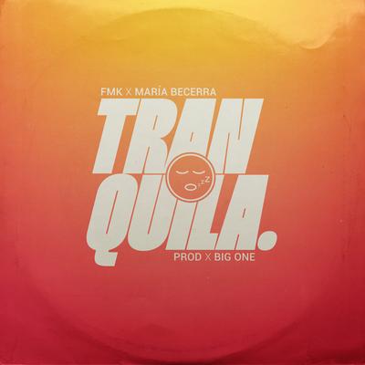 Tranquila By FMK, Maria Becerra's cover