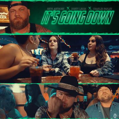 It's Going Down By Seth Anthony, Dusty Leigh, Charlie Farley's cover