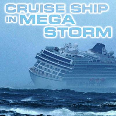 Stormy Cruise Ship Noise (feat. Cruise Ship Engine Sound, Megastorms, Ocean Sounds FX, Nature Sounds FX, Wind Sounds FX & Ocean Atmosphere Sounds)'s cover
