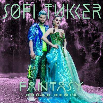 Fantasy (R3HAB Remix) By Sofi Tukker, R3HAB's cover