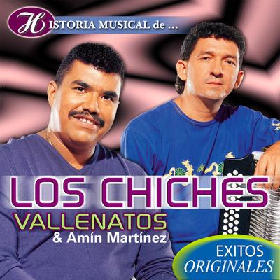 Historia Musical de los Chiches Vallenatos: Éxitos Originales's cover