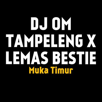 Dj Om Tampeleng X Lemas Bestie (Remix)'s cover