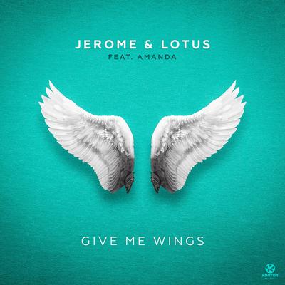 Give Me Wings feat. Amanda By Jerome, Lotus, Amanda's cover