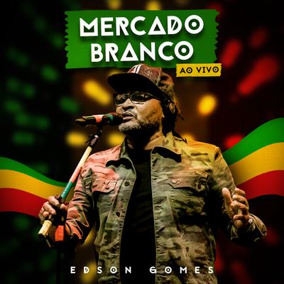 Mercado Branco (Ao Vivo) By Edson Gomes's cover