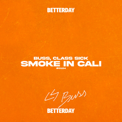 Smoke in Cali By BUSS (BR), Class Sick's cover