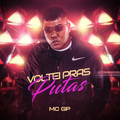 Voltei pras putas By MC GP's cover