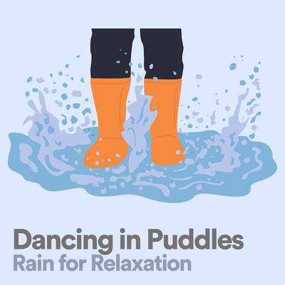 Dancing in Puddles Rain for Relaxation, Pt. 17's cover