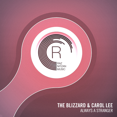 Always A Stranger (Original Mix) By The Blizzard, Carol Lee's cover