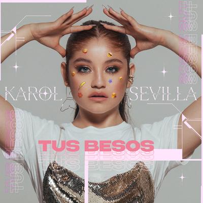 Tus Besos By Karol Sevilla's cover