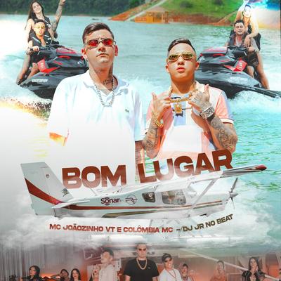 Bom Lugar By MC Joãozinho VT, Colombia MC, Dj JR No Beat's cover