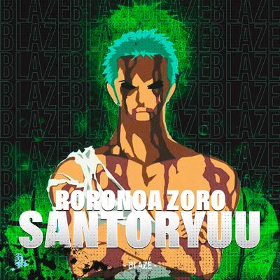 Santoryuu (Roronoa Zoro) By BLAZE RAPPER's cover