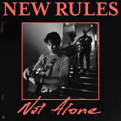 Not Alone By New Rules's cover