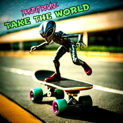 Take the World By Project Revise's cover