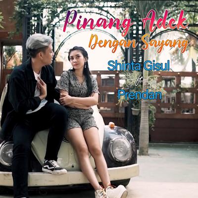 Pinang Adek Dengan Sayang (Indonesian) By Shinta Gisul, Prendam's cover