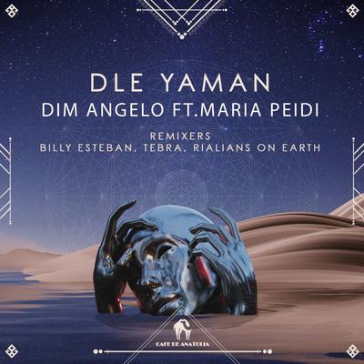 Dle Yaman (Ethno World & Arabic DJ Remix) By Dim Angelo, Maria Peidi, Cafe De Anatolia, Ethno World, Arabic DJ's cover