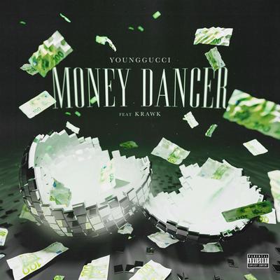 Money Dancer By YOUNGGUCCI, Krawk's cover