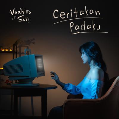 Ceritakan Padaku By Nadhira Suri's cover
