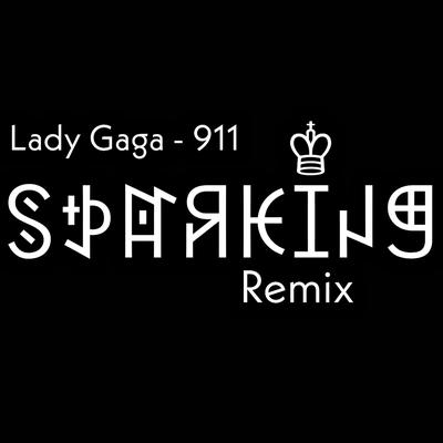 Lady Gaga 911 (SparKing Remix) By SparKing's cover