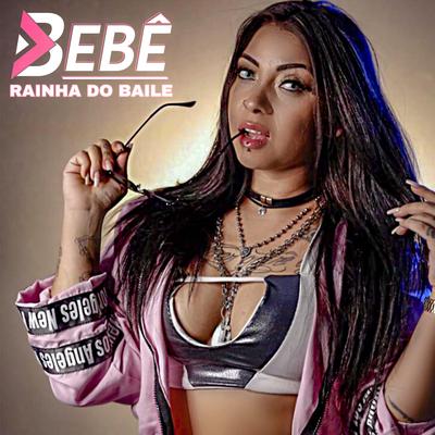 Deboxe By Bebê rainha do baile's cover