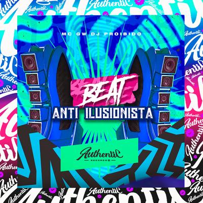 Beat Anti Ilusionista By DJ PROIBIDO, Mc Gw's cover