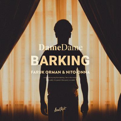 Barking By Dame Dame, Nito-Onna, Faruk Orman's cover