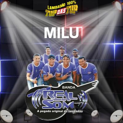 Milu By LAMBADÃO 100% TOP DAS TOP, Banda Real Som Oficial De MT's cover