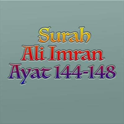 Surah Ali Imran Ayat 144-148's cover