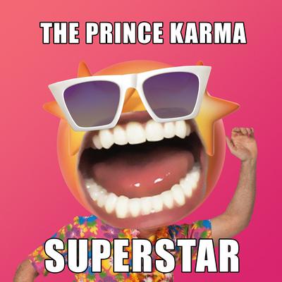 Superstar By The Prince Karma's cover