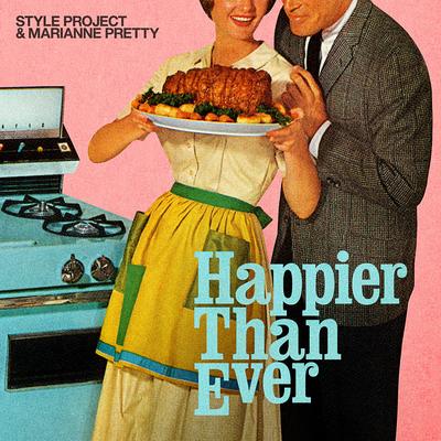 Happier Than Ever By Style Project, Marianne Pretty's cover