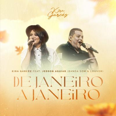 De Janeiro a Janeiro By Kira Garcêz, Banda Som e Louvor's cover