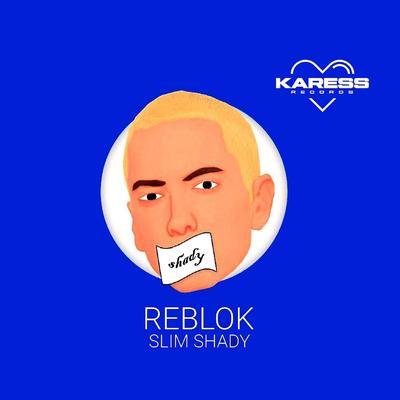Slim Shady By Reblok's cover