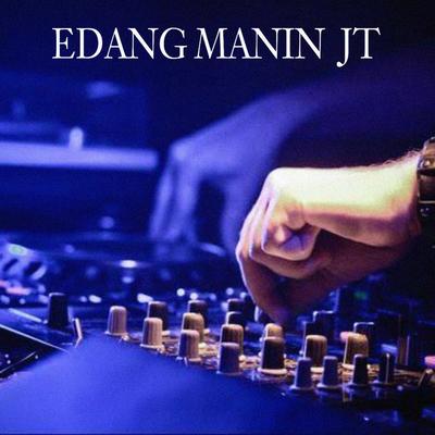 Edang Manin JT's cover