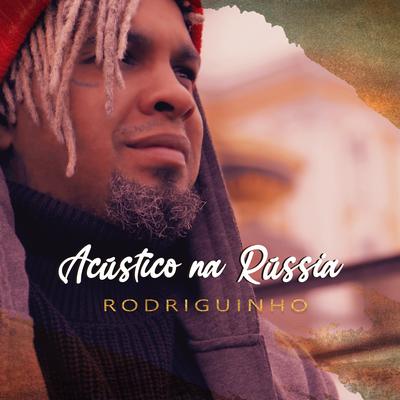 Acústico Na Rússia (Rodriguinho Sessions)'s cover