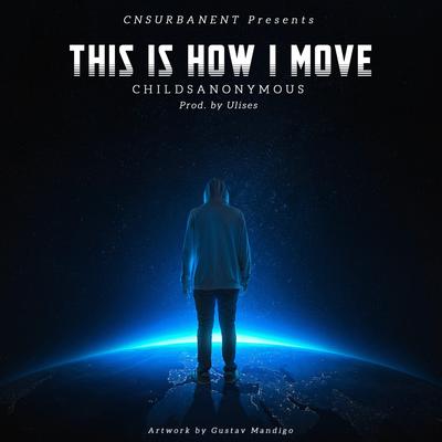 This Is How I Move By Childsanonymous's cover