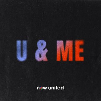 U & Me By Now United's cover
