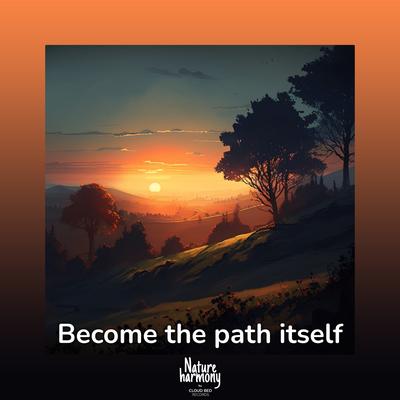 Become the path itself's cover