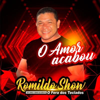 Esta Comigo o Senhor dos Exercitos - O Fera dos Teclados - O Amor Acabou By Romildo Show's cover