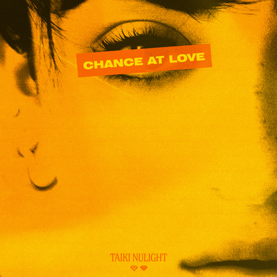 Chance At Love By Taiki Nulight's cover