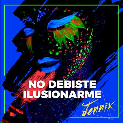 No Debiste Ilusionarme (Remix)'s cover