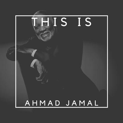 You'd Be So Easy to Love By Ahmad Jamal's cover