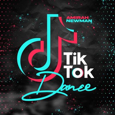 Tik Tok Dance By Amirah Newman's cover