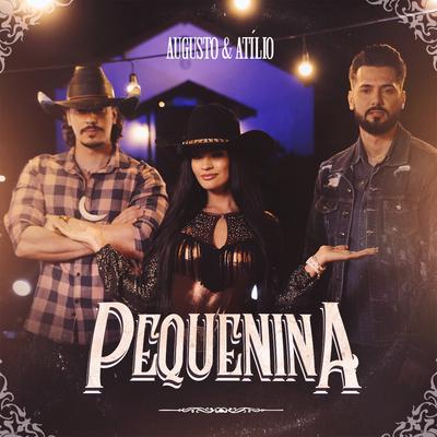 Pequenina By Augusto & Atílio's cover