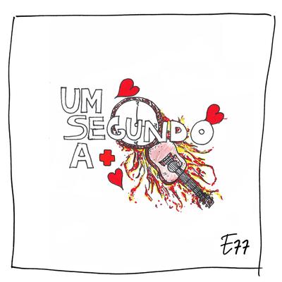 Um Segundo a + By Estação 77's cover
