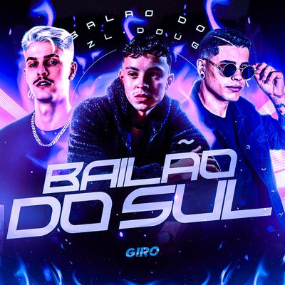 Bailão da Sul By DJ Magna, DJ Doug, MC K2's cover