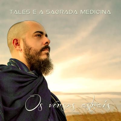 A Prece Cósmica By Tales e a Sagrada Medicina's cover