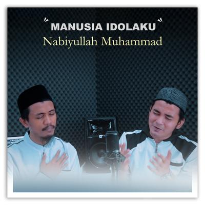 Manusia Idolaku Nabiyullah Muhammad's cover
