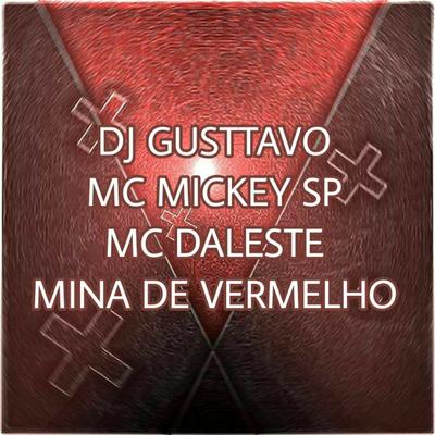 Mina de Vermelho By Mc Mickey SP, Mc Daleste's cover